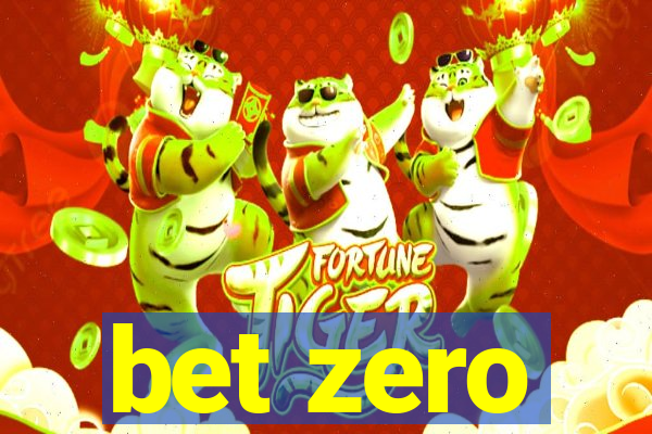 bet zero